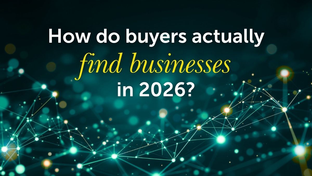 How buyers find businesses in 2026 | Nutcracker Agency