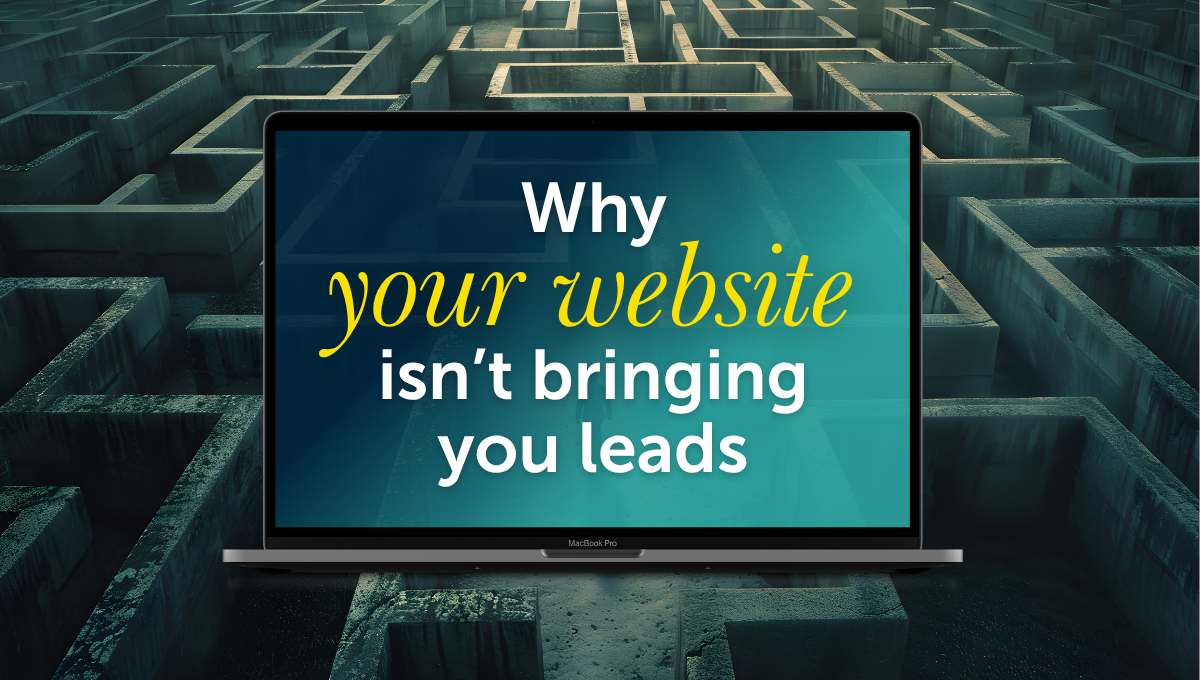 Why your website isn’t bringing you leads | Nutcracker Agency