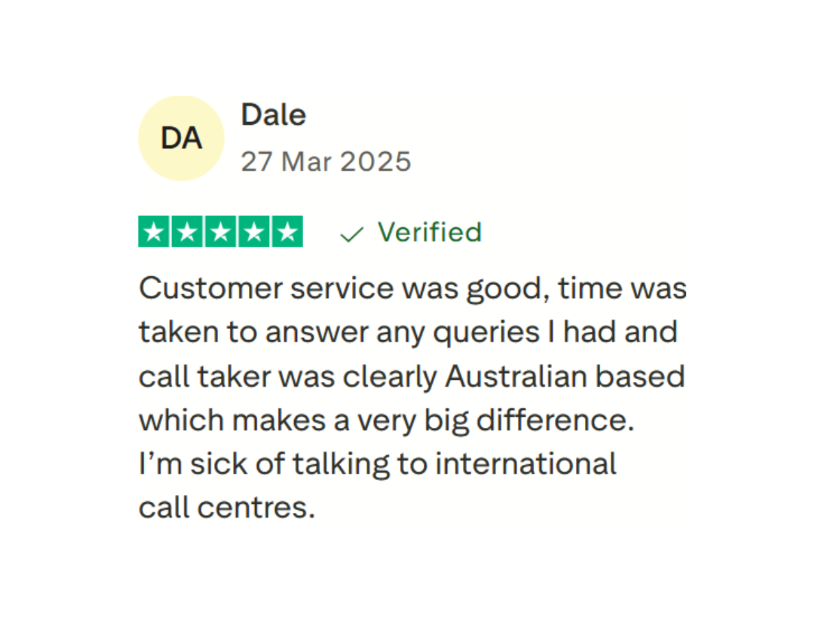 Five-star VIZ Tradies Insurance customer review by Dale, dated 27 March 2025: ‘Customer service was good, time was taken to answer any queries I had and the call taker was clearly Australian-based which makes a very big difference. I’m sick of talking to international call centres.’ Verified review.