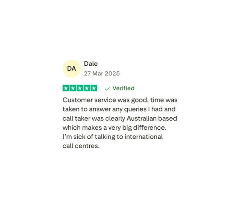Five-star VIZ Tradies Insurance customer review by Dale, dated 27 March 2025: ‘Customer service was good, time was taken to answer any queries I had and the call taker was clearly Australian-based which makes a very big difference. I’m sick of talking to international call centres.’ Verified review.