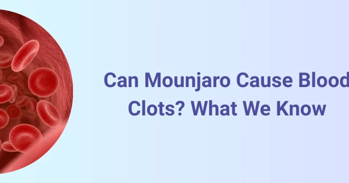 tirzepatide cause blood clots Can Mounjaro Cause Blood Clots? What We Know Risks & Warning