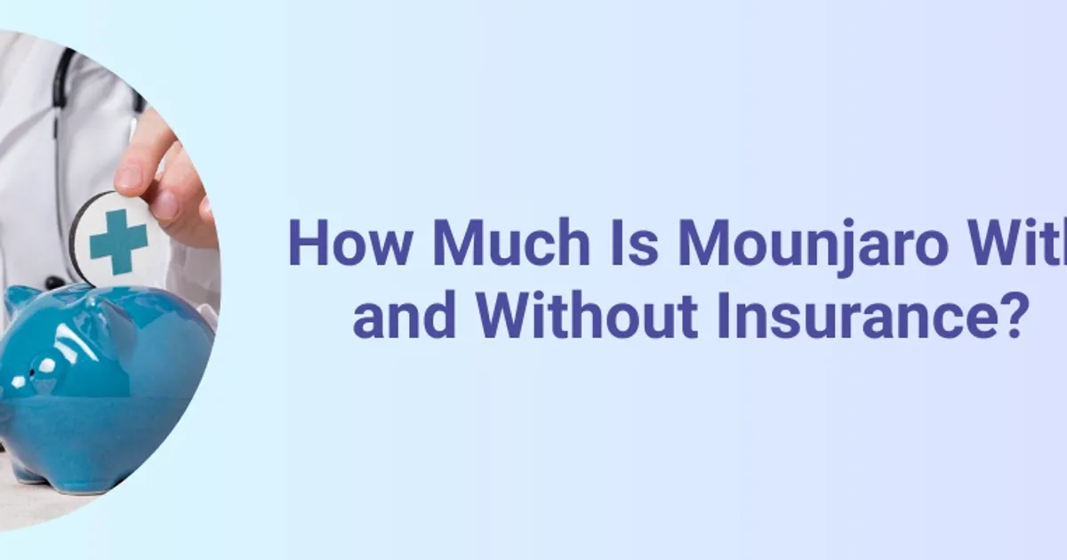Mounjaro Cost With Insurance vs Without Insurance