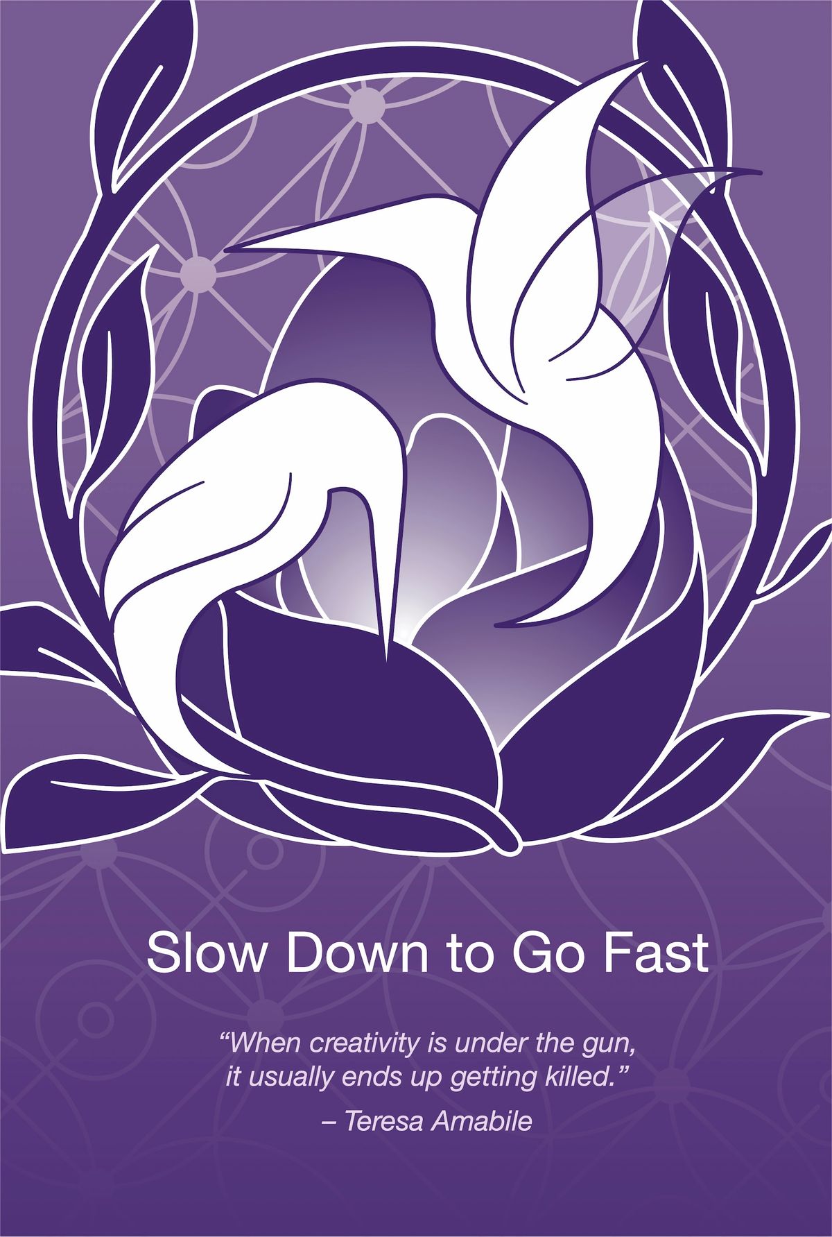 Slow Down to Go Fast — Creative Practice card