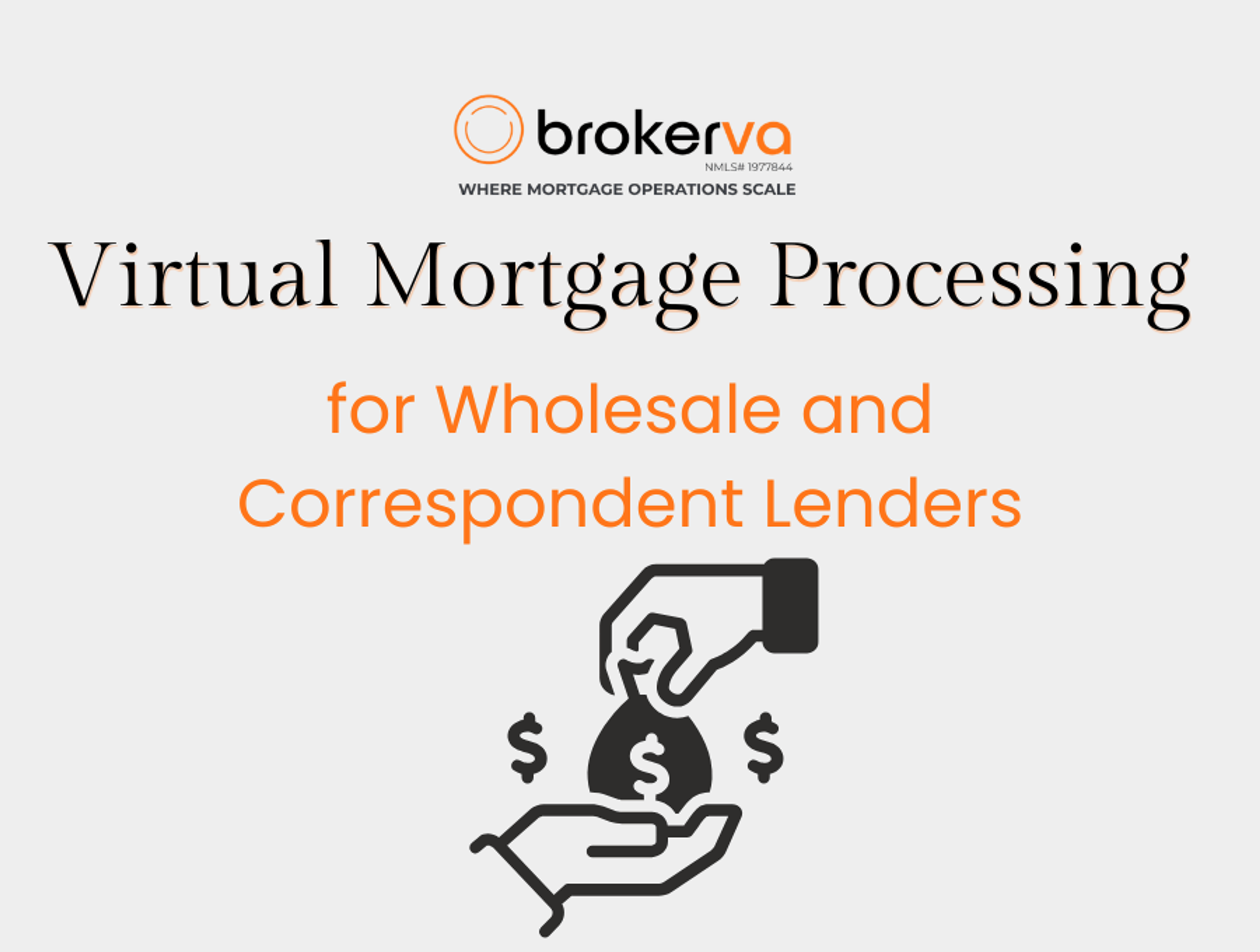 Virtual Mortgage Processing for Wholesale and Correspondent Lenders