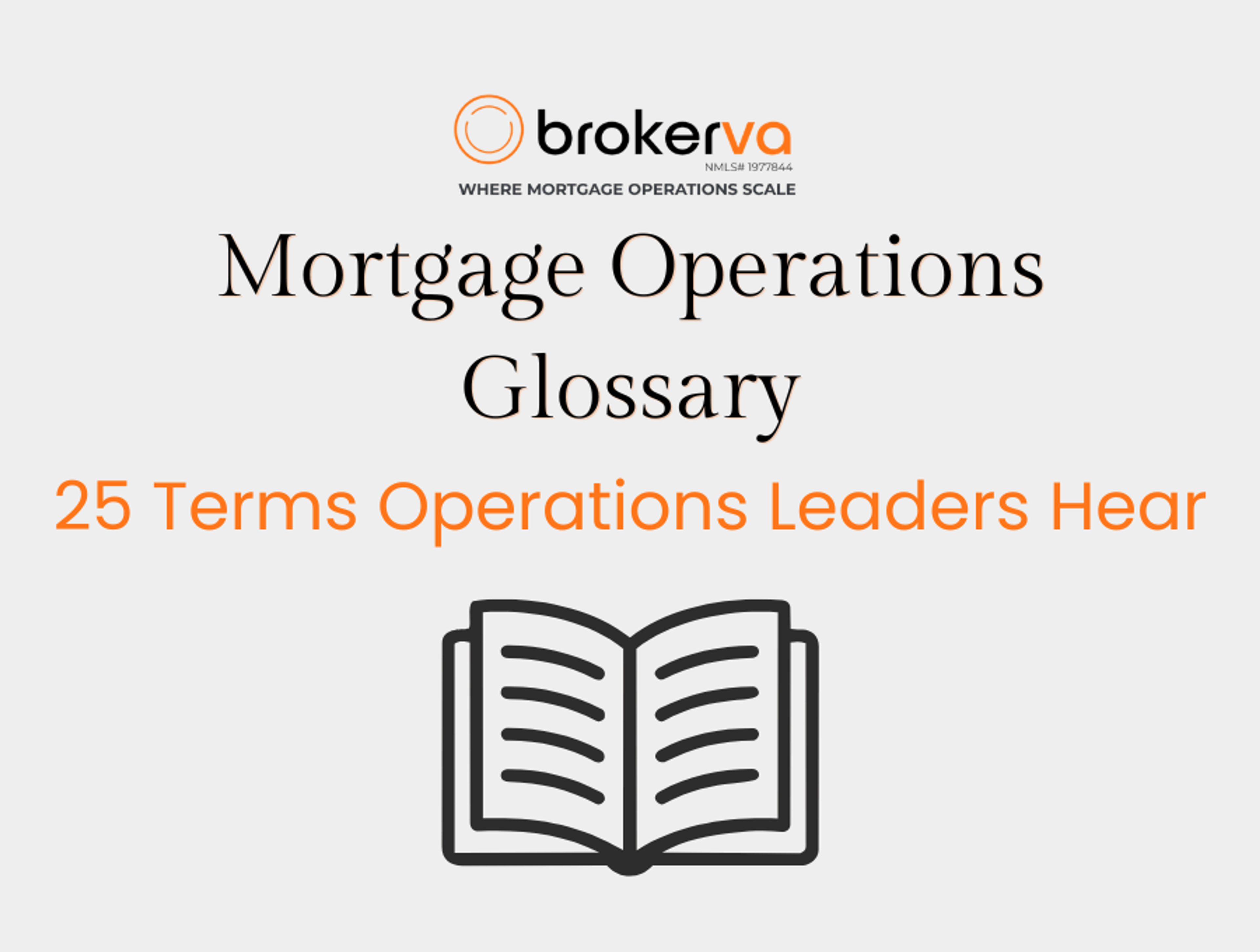 Mortgage Operations Glossary: 25 Terms Operations Leaders Hear