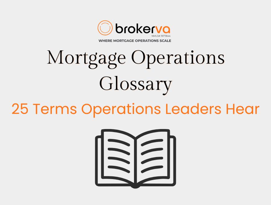 Mortgage Operations Glossary: 25 Terms Operations Leaders Hear