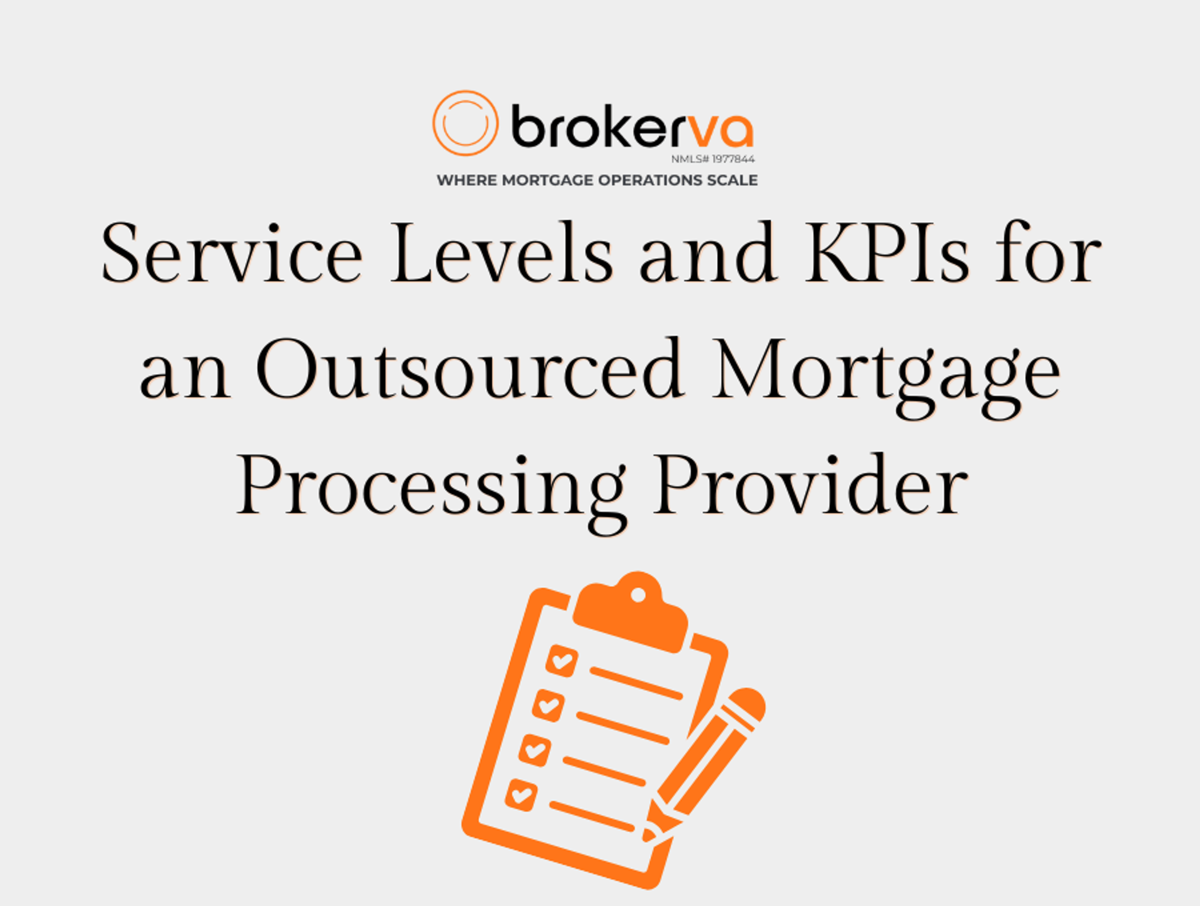 Service Levels and KPIs for an Outsourced Mortgage Processing Provider