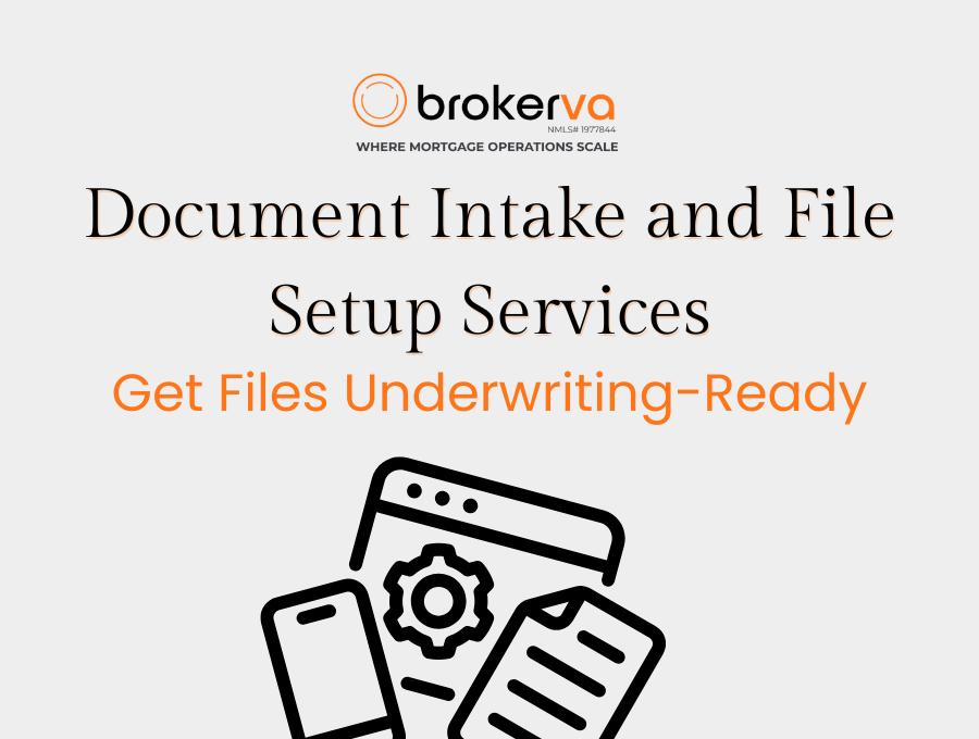 Document Intake and File Setup Services Get Files Underwriting-Ready