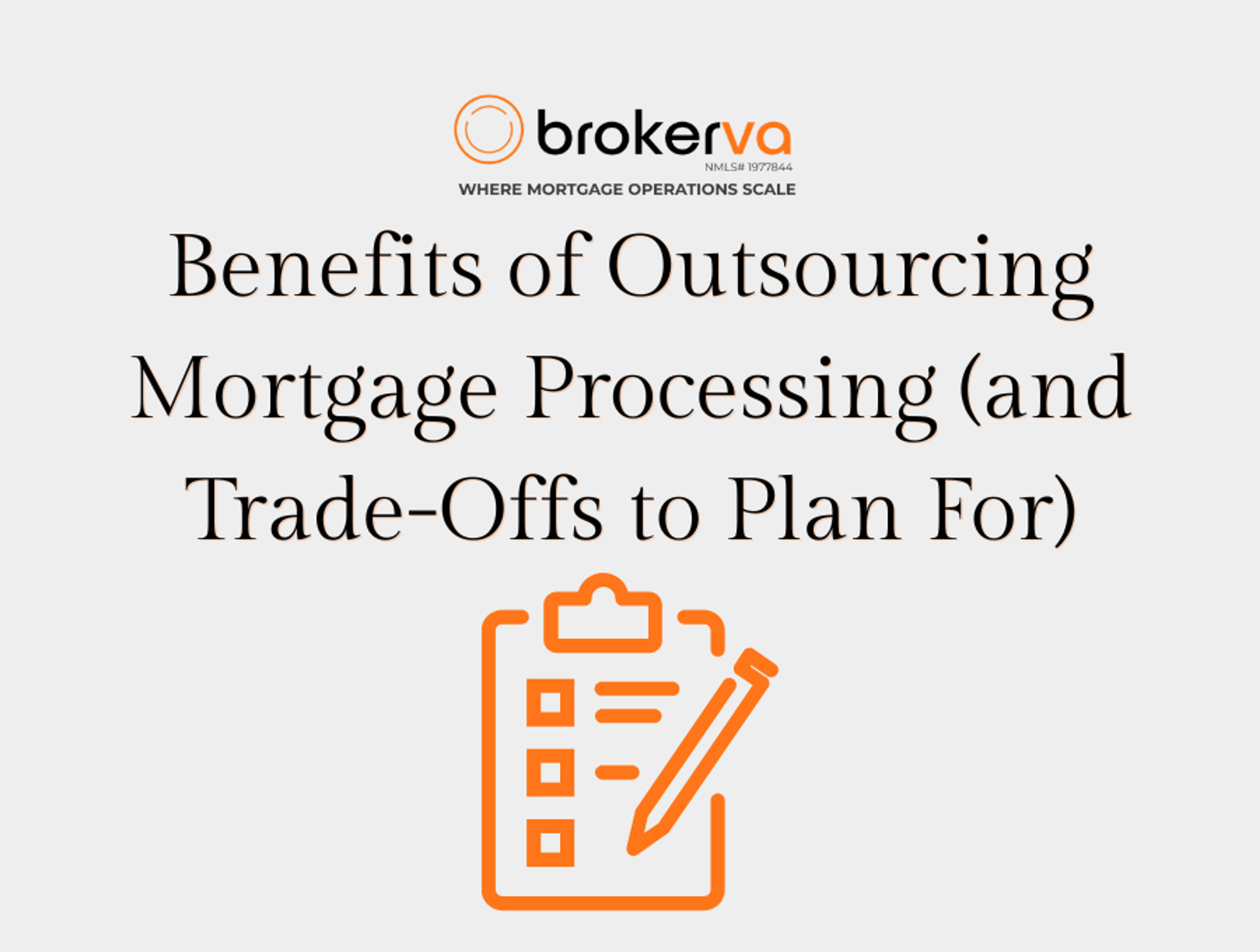 Benefits of Outsourcing Mortgage Processing (and Trade-Offs to Plan For)