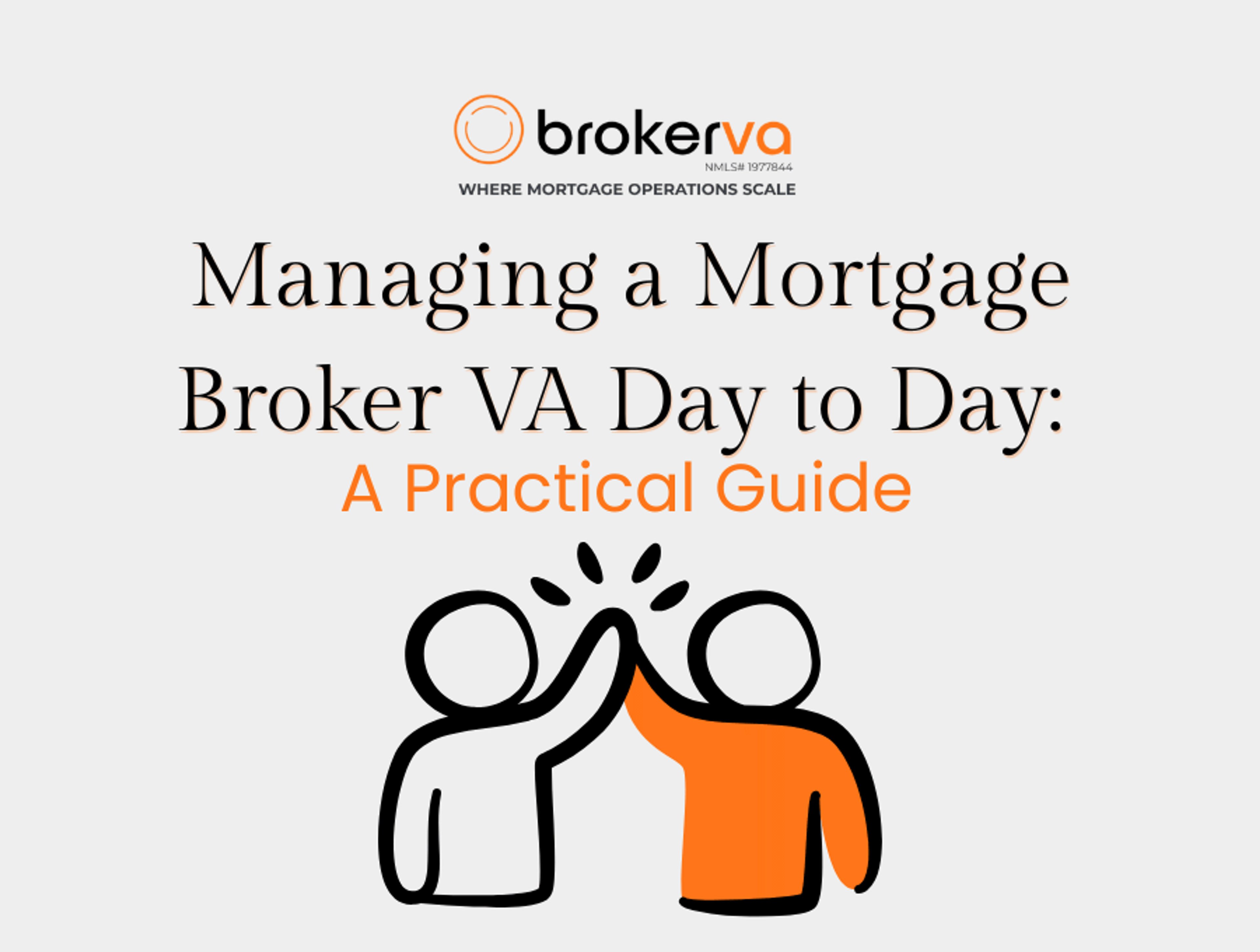 Managing a Mortgage Broker VA Day to Day: A Practical Guide