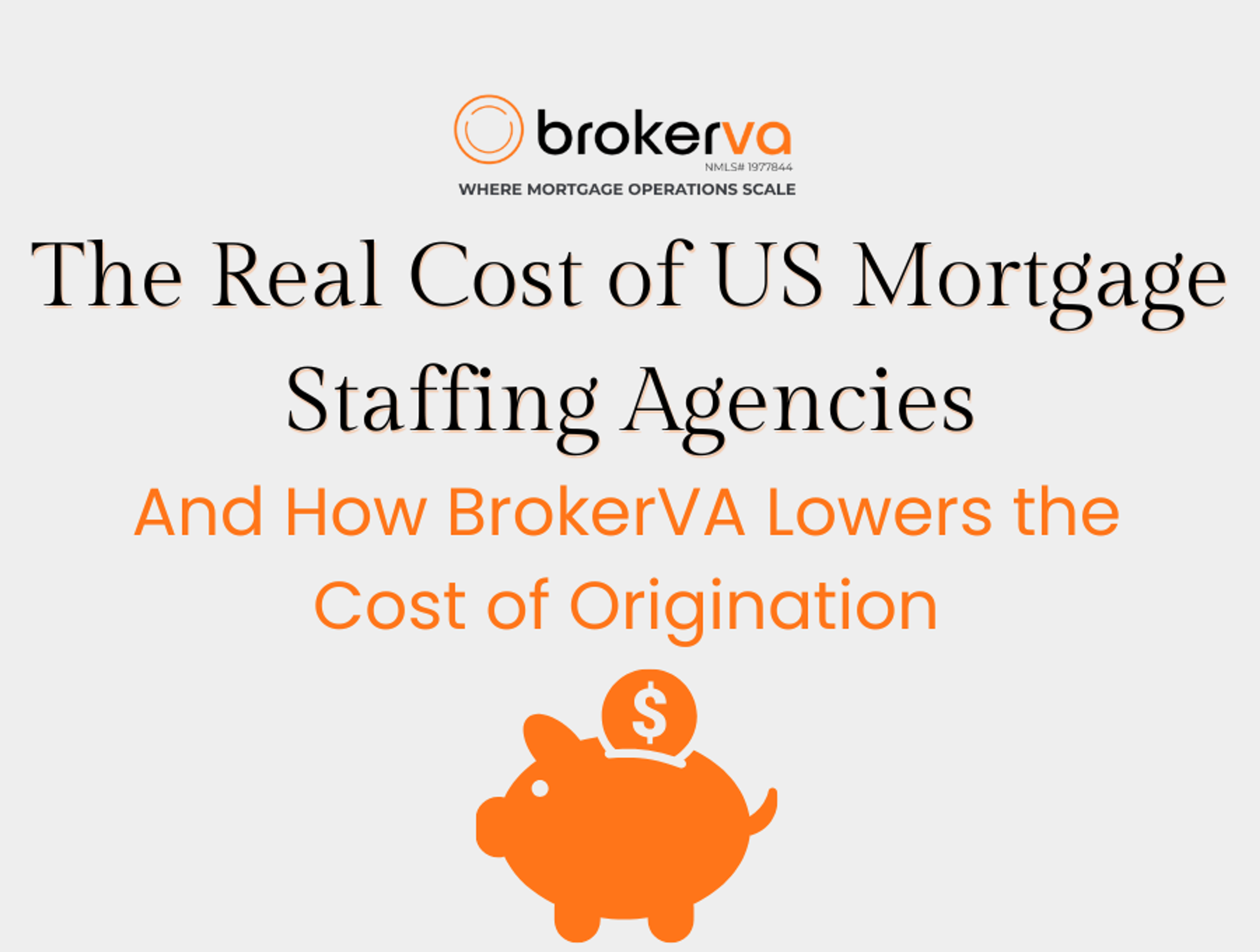 And How BrokerVA Lowers the Cost of Origination