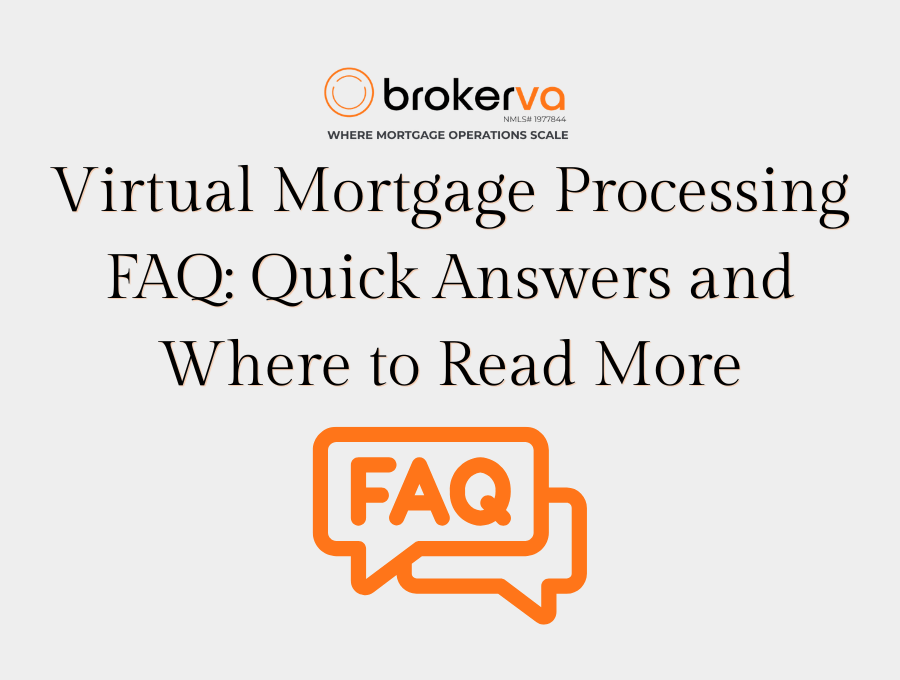 Virtual Mortgage Processing FAQ: Quick Answers and Where to Read More