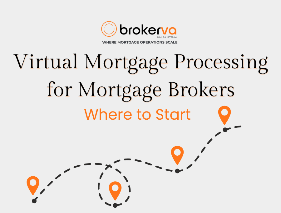 Virtual Mortgage Processing for Mortgage Brokers