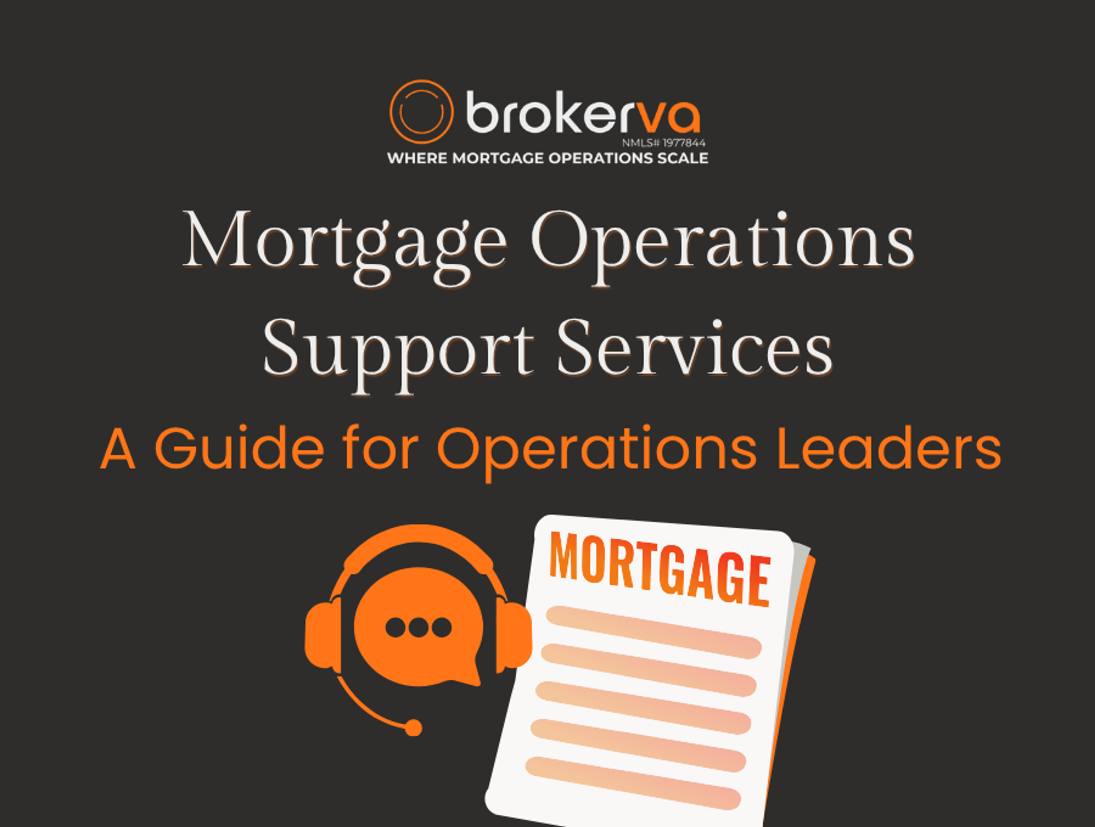 Mortgage Operations Support Services A Guide for Operations Leaders