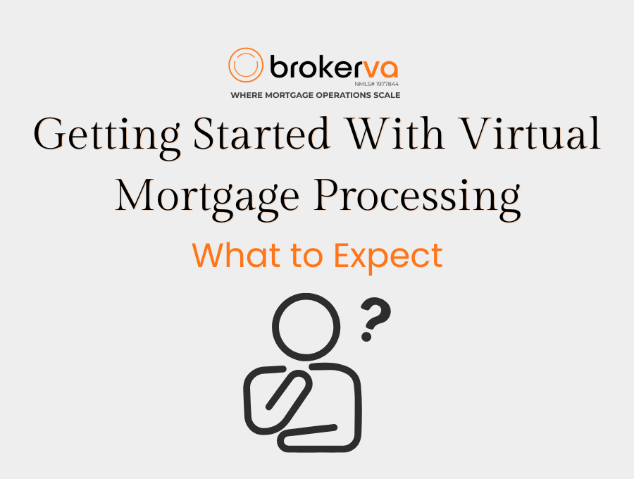 Getting Started With Virtual Mortgage Processing: What to Expect