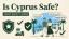 Is Cyprus Safe? Expat Guide [2026]