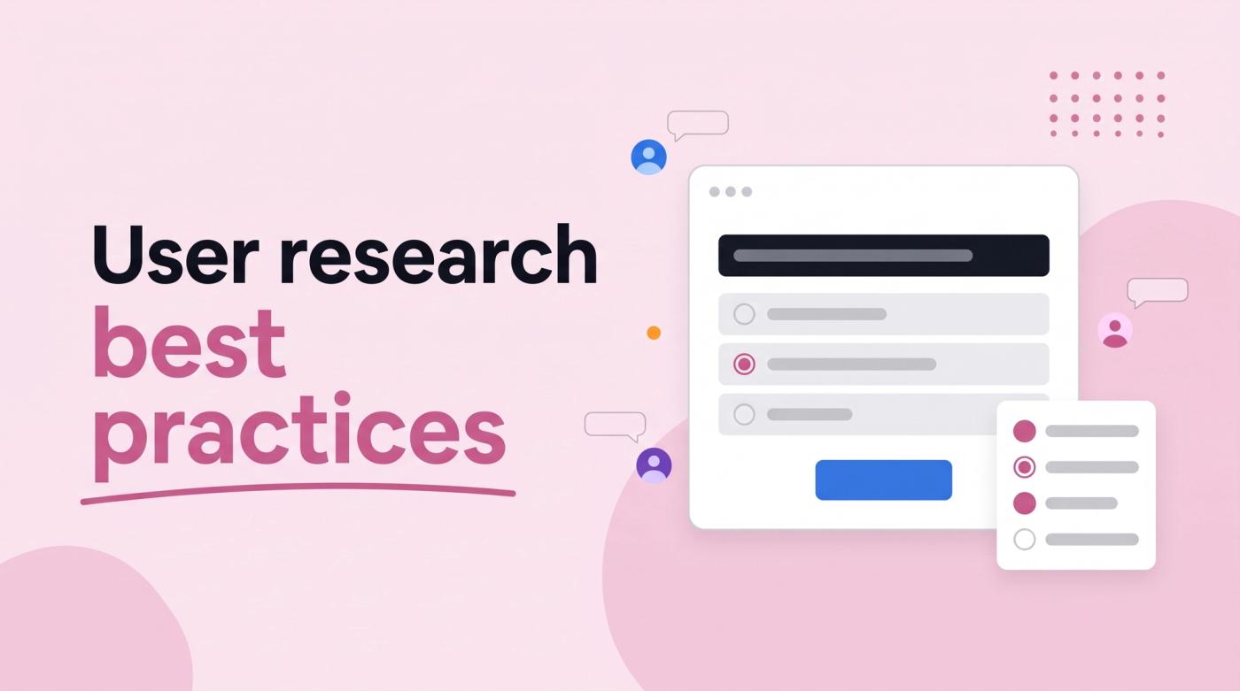 Illustrated title card reading 'User research best practices' beside a survey window with avatars and a checklist card