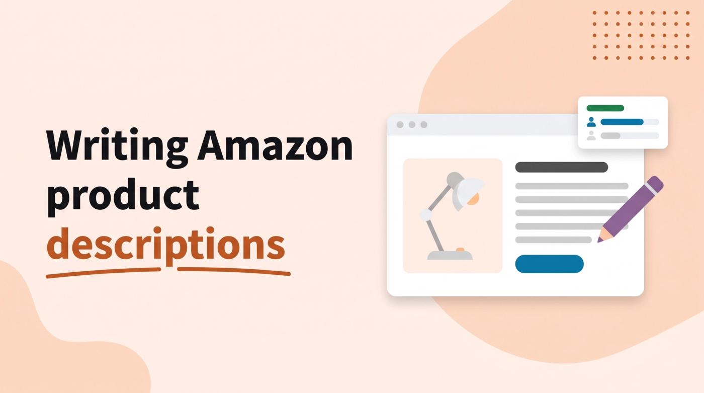 Illustrated title card reading 'Writing Amazon product descriptions' beside a listing window with a lamp, text bars, a pencil and a poll card