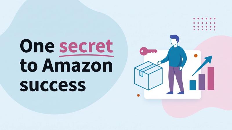 Illustrated title card reading 'One secret to Amazon success' beside a person next to a product box, a rising chart and a key icon