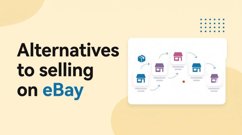 Illustrated title card reading 'Alternatives to selling on eBay' beside five storefront icons on cards connected by arrows