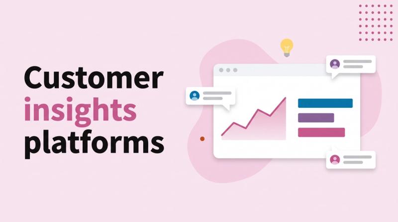 Illustrated title card reading 'Customer insights platforms' beside a dashboard window with a chart, avatar bubbles and a lightbulb