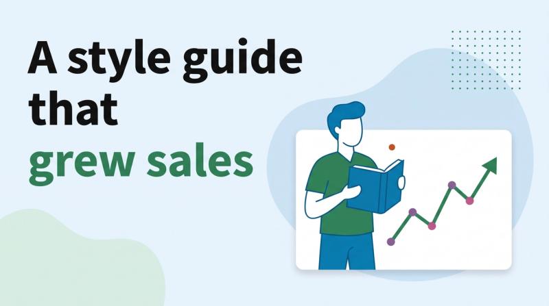 Illustrated title card reading 'A style guide that grew sales' beside a person holding a book next to a rising line chart