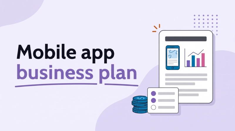 Illustrated title card reading 'Mobile app business plan' beside a document card with a phone sketch, a chart, coins and a checklist