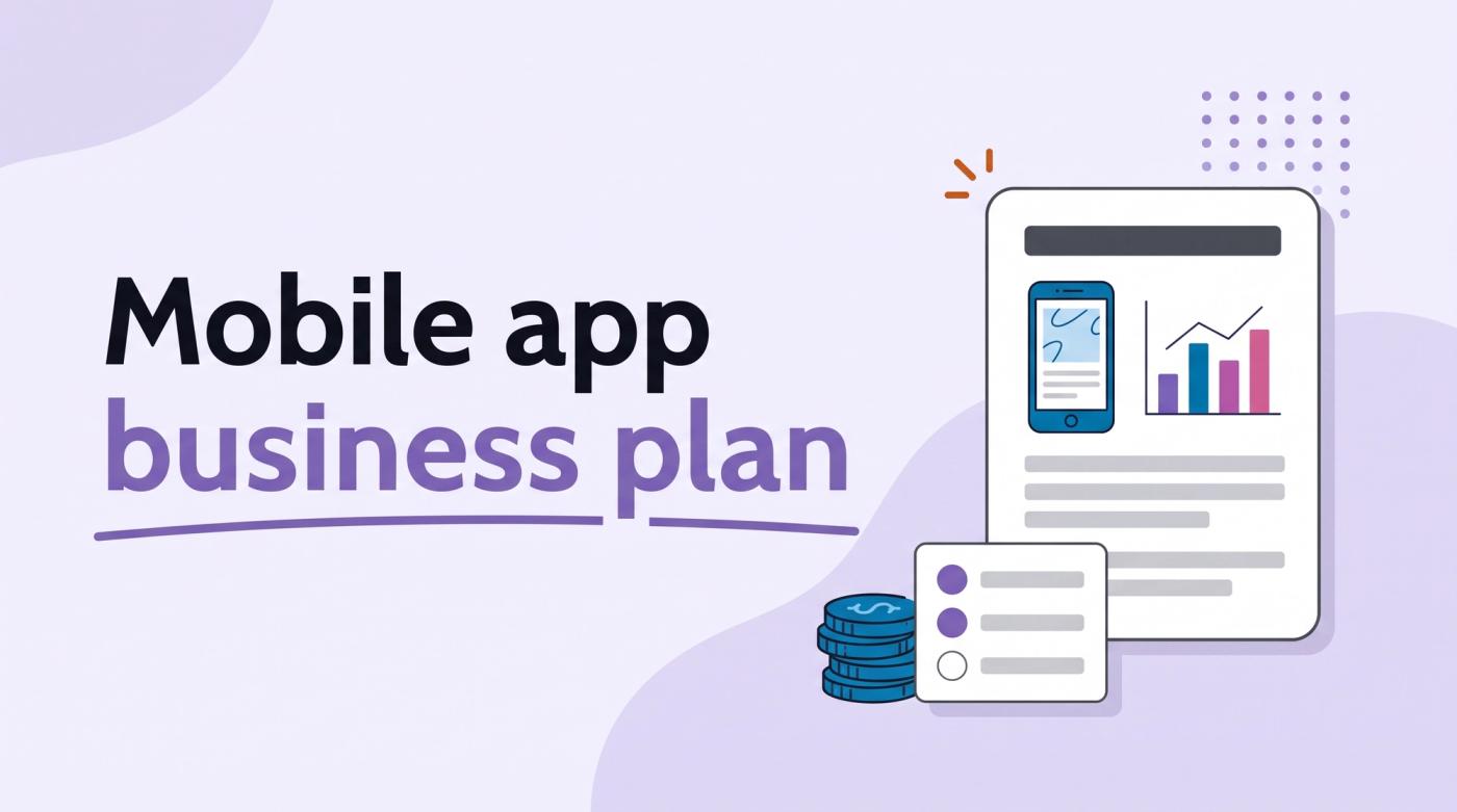 Illustrated title card reading 'Mobile app business plan' beside a document card with a phone sketch, a chart, coins and a checklist