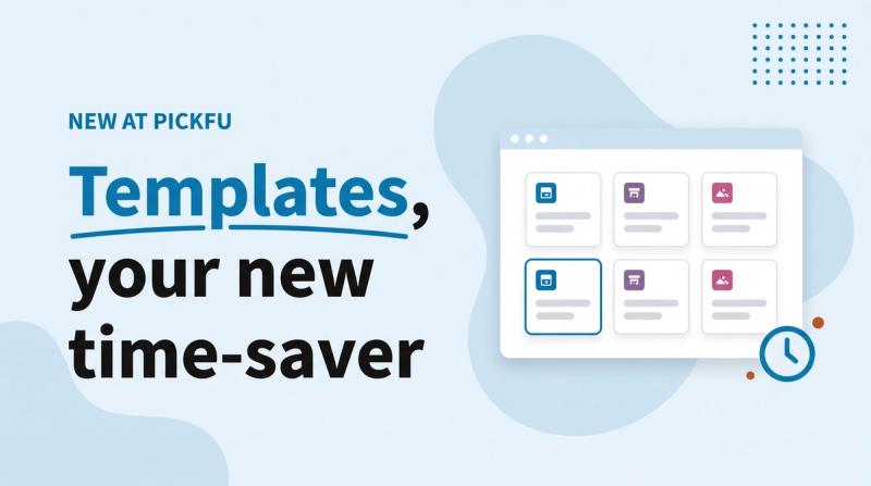 Illustrated title card labeled 'New at PickFu' reading 'Templates, your new time-saver' beside an app window with a grid of template cards and a clock icon
