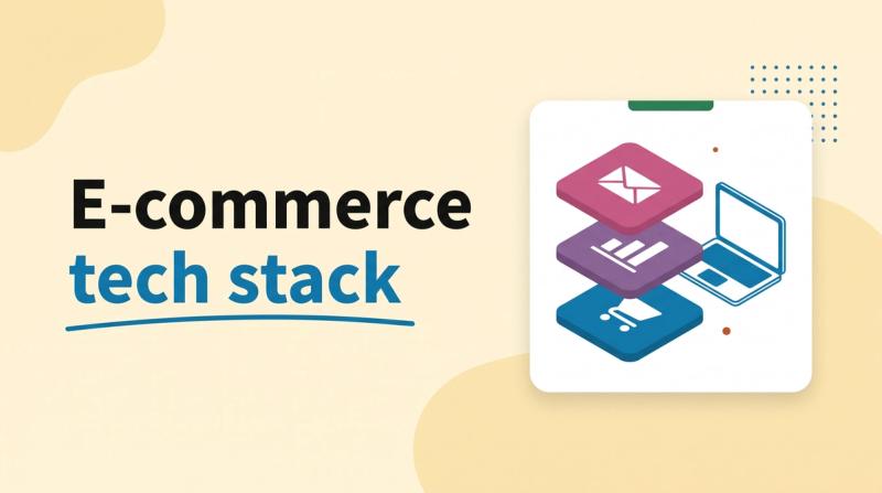 Illustrated title card reading 'E-commerce tech stack' beside three stacked layers with tool icons and a laptop