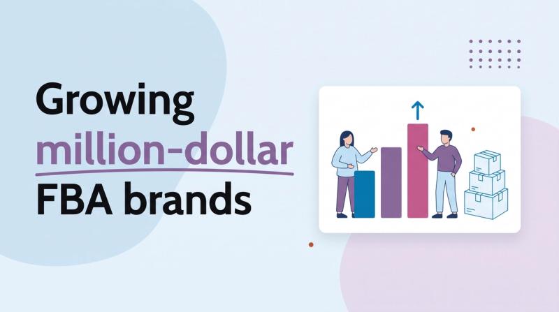 Illustrated title card reading 'Growing million-dollar FBA brands' beside two people next to a rising bar chart and a stack of boxes