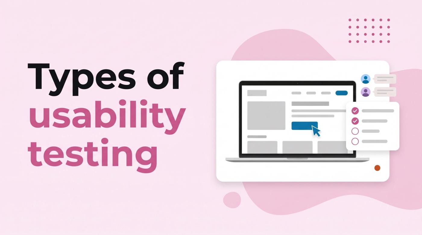 Illustrated title card reading 'Types of usability testing' beside a laptop showing a wireframe, a cursor and a checklist card with avatars