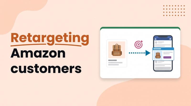 Illustrated title card reading 'Retargeting Amazon customers' beside a product tile linked by an arrow to a phone showing an ad card, with a target icon