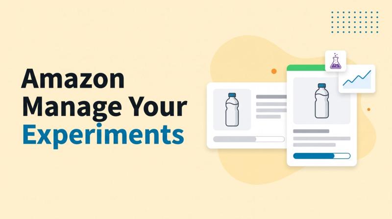 Illustrated title card reading 'Amazon Manage Your Experiments' beside two listing variant cards, a flask icon and a rising chart