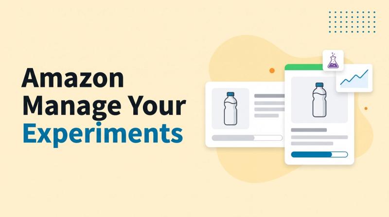 Illustrated title card reading 'Amazon Manage Your Experiments' beside two listing variant cards, a flask icon and a rising chart