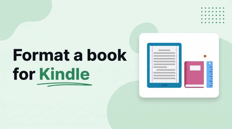 Illustrated title card reading 'Format a book for Kindle' beside an e-reader with text bars, a book and a ruler