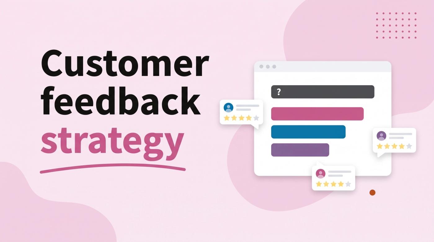 Illustrated title card reading 'Customer feedback strategy' beside a results window surrounded by speech bubbles with star ratings