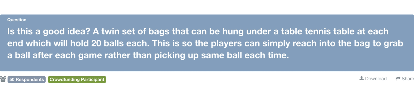 PickFu and crowdfunding: example of a PickFu poll asks respondents if a table tennis product is a good idea 