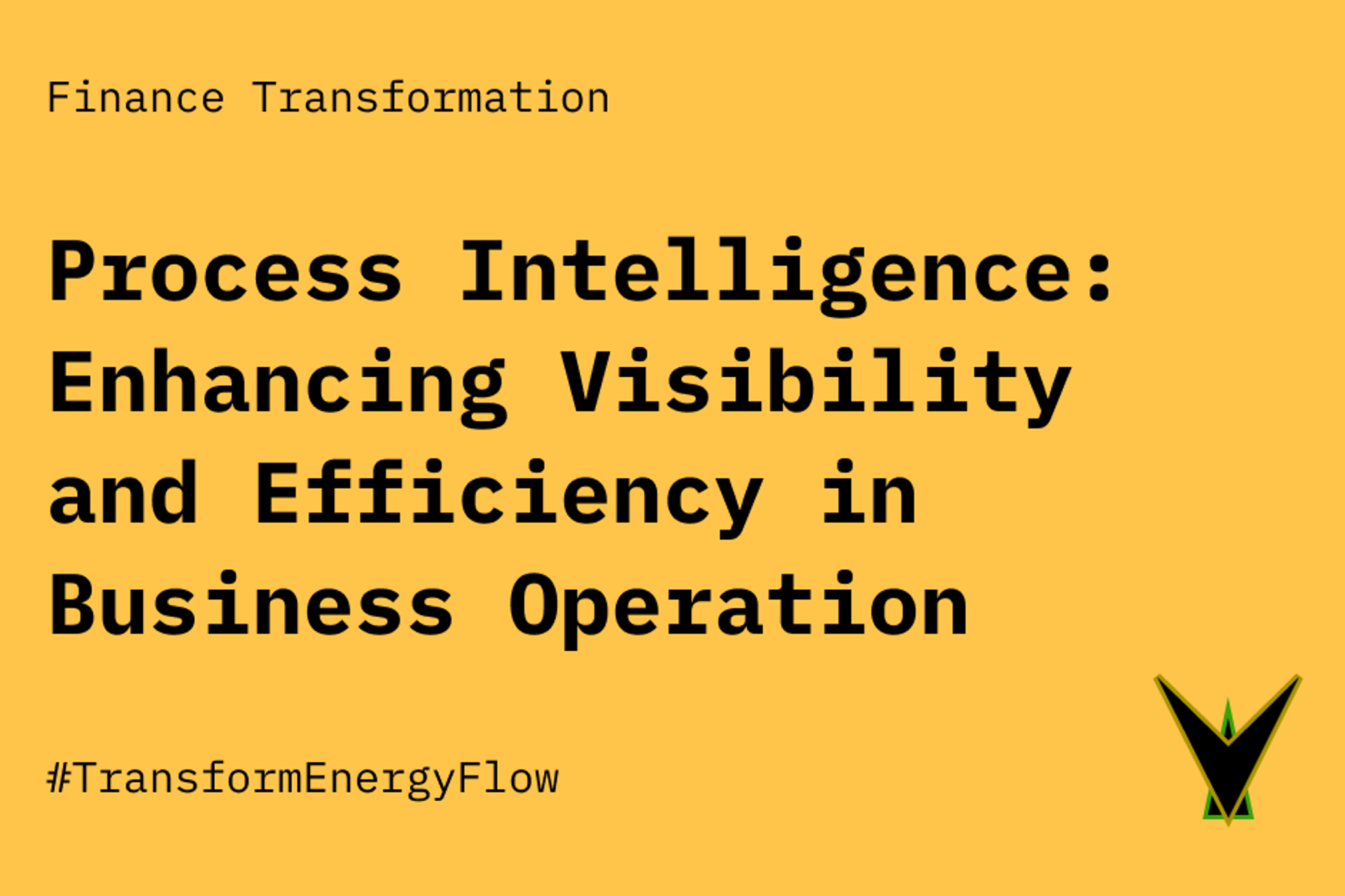 Process Intelligence: Enhancing Visibility and Efficiency in Business Operation