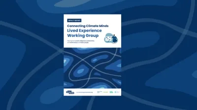 Connecting Climate Minds Lived Experience Working Group Impact Report