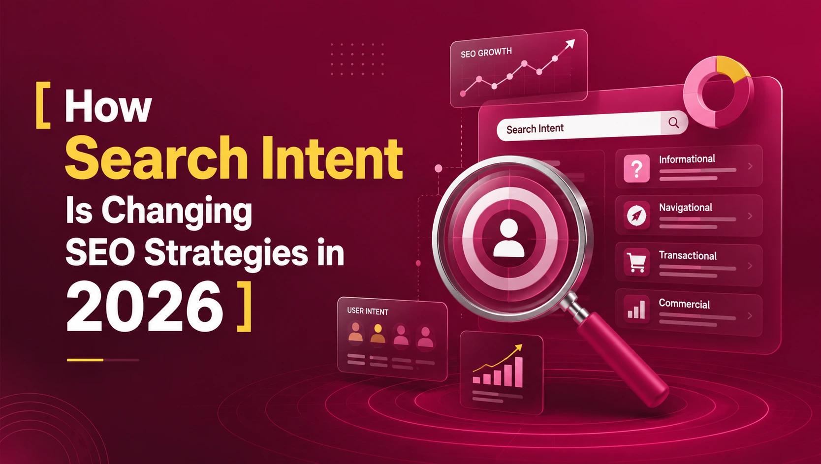 How Search Intent Is Changing SEO Strategies in 2026