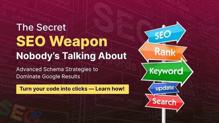 The Secret SEO Weapon Nobody’s Talking About: Advanced Schema Strategies!