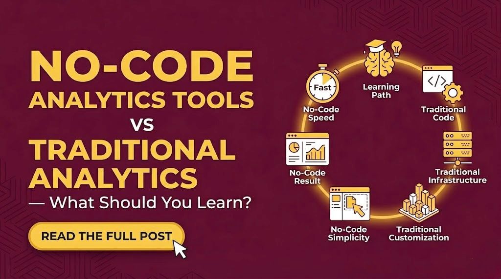 No-Code Analytics Tools vs Traditional Analytics - What Should You Learn?