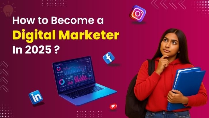 How to Become a Digital Marketer in 2025 (No Coding Needed)