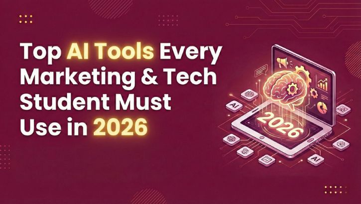 Top AI Tools Every Marketing & Tech Student Must Use in 2026