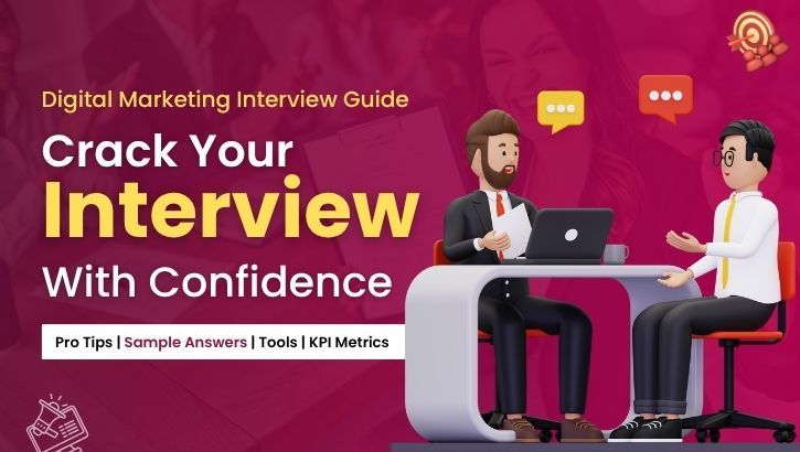 Preparing for a Digital Marketing Interview? Here's Your Complete Guide!