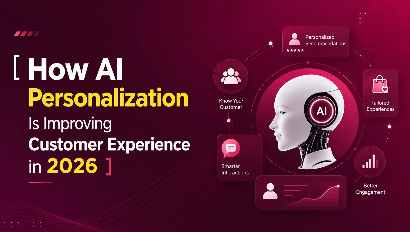 How AI Personalization Is Improving Customer Experience in 2026