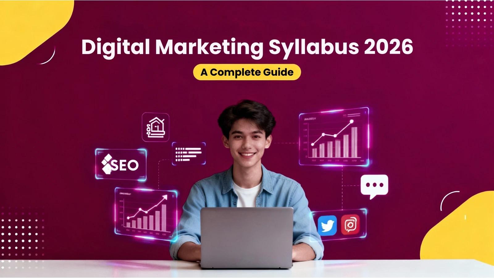 Digital Marketing Syllabus for 2026: A Complete Guide for Freshers