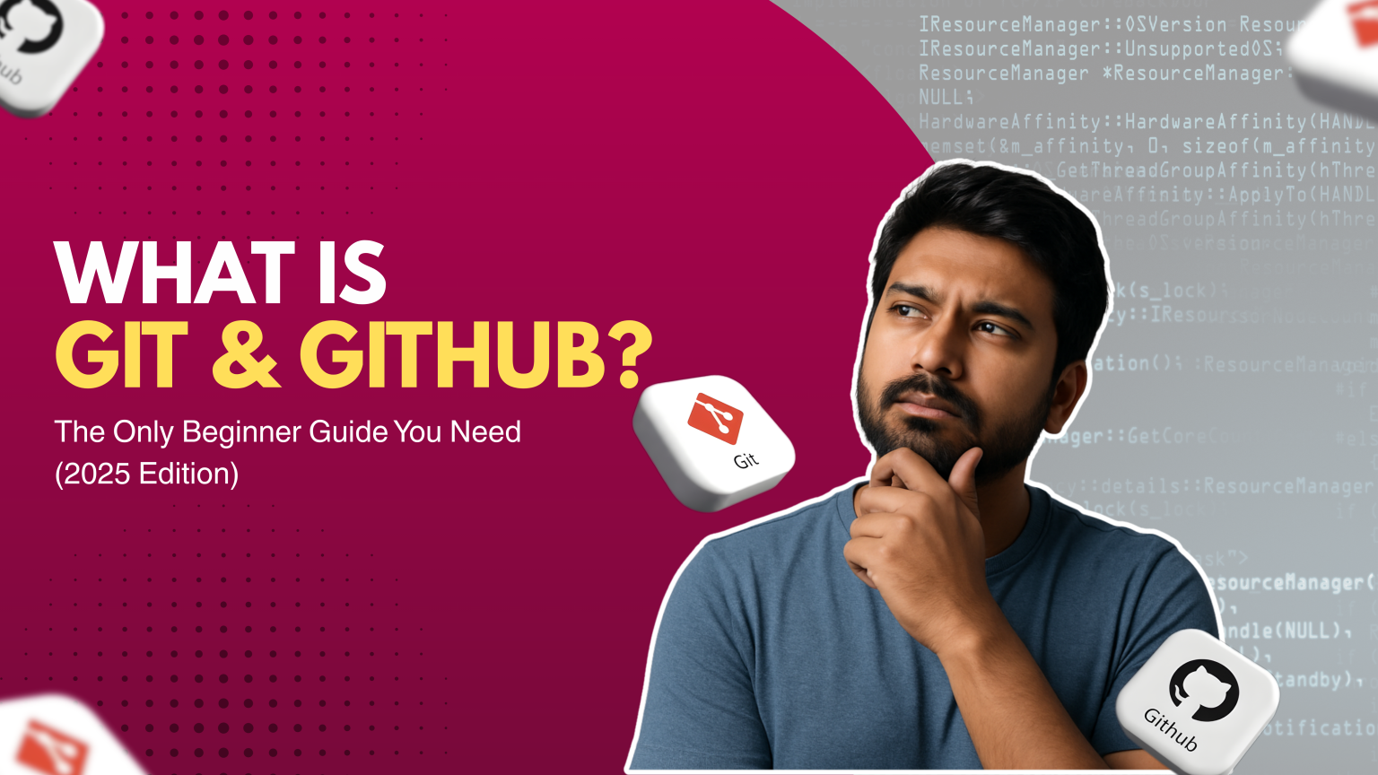 What is GIT & GITHUB? The Only Beginner Guide You Need (2025 Edition) What is GIT & GITHUB? The Only Beginner Guide You Need (2025 Edition)