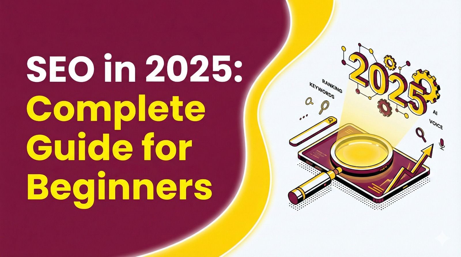 SEO in 2025: Complete Guide for Beginners